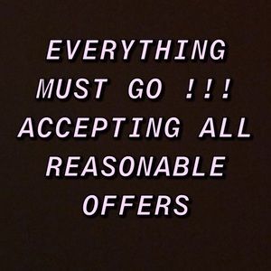 EVERYTHING MUST GO !!!